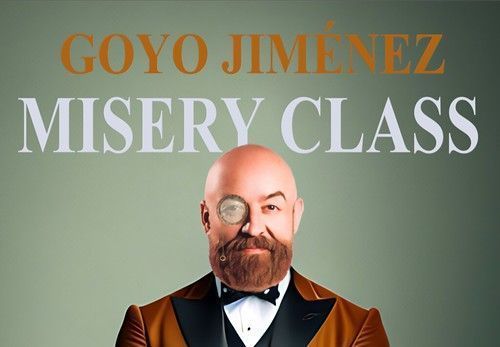 Misery Class, Goyo Jiménez: Estilo único de monólogos llenos de ingenio y humor inteligente Misery Class, Goyo Jiménez: Estilo único de monólogos llenos de ingenio y humor inteligente