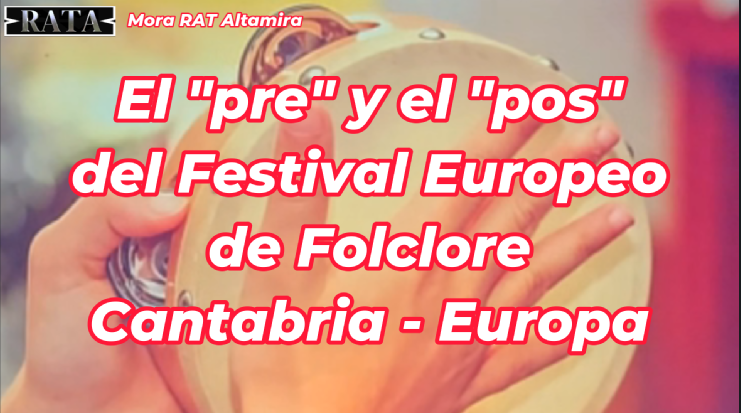 VIDEO EXCLUSIVO del pre y pos III Festival Europeo de Folclore CANTABRIA – EUROPA VIDEO EXCLUSIVO del pre y pos III Festival Europeo de Folclore CANTABRIA – EUROPA